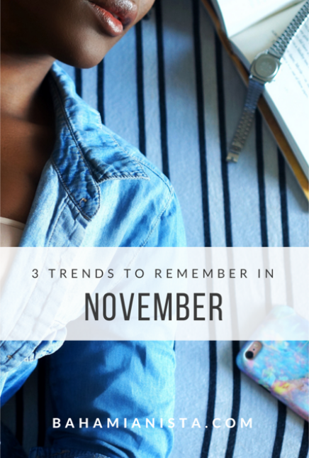 3 Trends To Remember in November