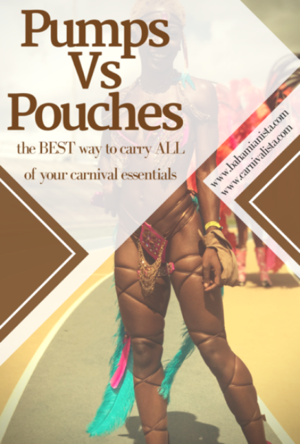 Pumps Vs Pouches: the BEST way to carry ALL your carnival essentials