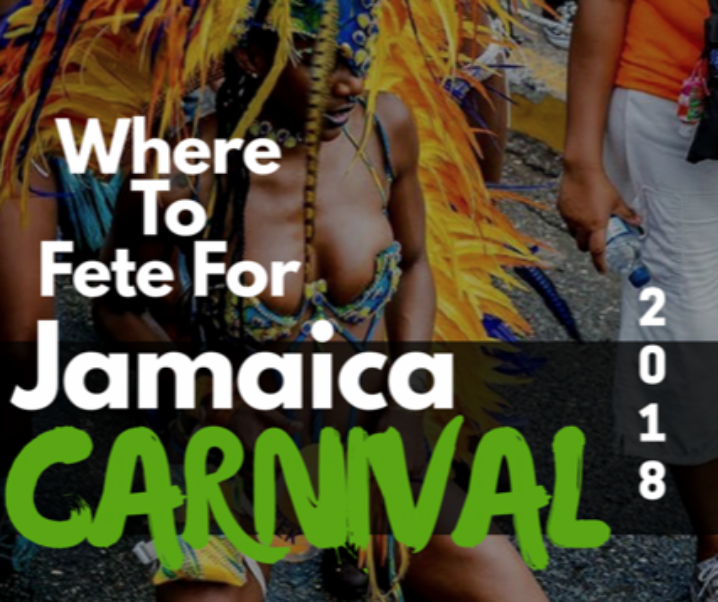 Where To Fete For Jamaica Carnival 2018