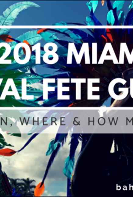 The 2018 MIAMI CARNIVAL FETE GUIDE