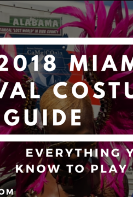 The 2018 Miami Carnival Costume Guide