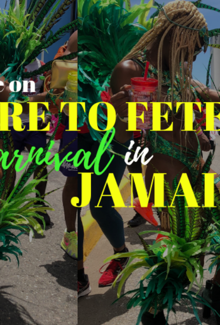 Where To Fete For Carnival In Jamaica 2019