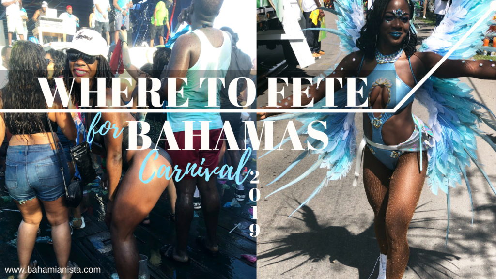 where to fete for Bahamas carnival 2019